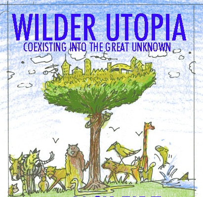 Jack Eidt on <em>WilderUtopia</em>